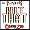 Khaotik - Hit That (feat. General Zerg) - Single