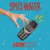 Spici Water - Drunk Texts - Single